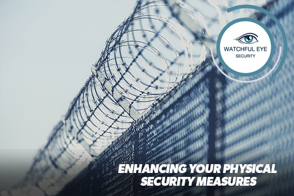 When it comes to protecting your business, adequate physical security measures are indispensable