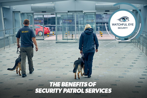 The Benefits of Security Patrol Services
