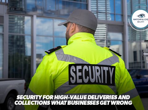 Security for High-Value Deliveries and Collections: What Businesses Get Wrong