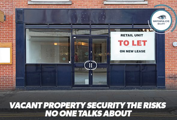 Vacant Property Security: The Risks No One Talks About